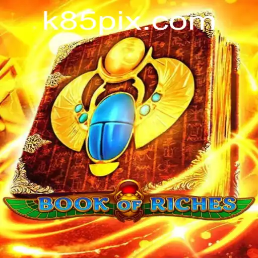 Exploring the Enchanting World of BookofRiches at K85.COM