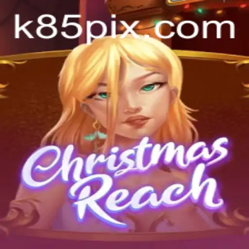 Exploring the Enchanting World of ChristmasReach: A Festive Gaming Experience with K85.COM