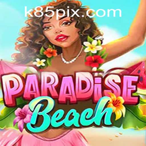 Discovering ParadiseBeach: Dive into the World of K85.COM